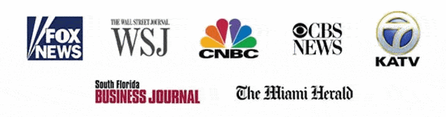 As seen on Fox News, WSJ, CNBC, CBS News, KATV, South Florida Business Journal, The Miami Herald